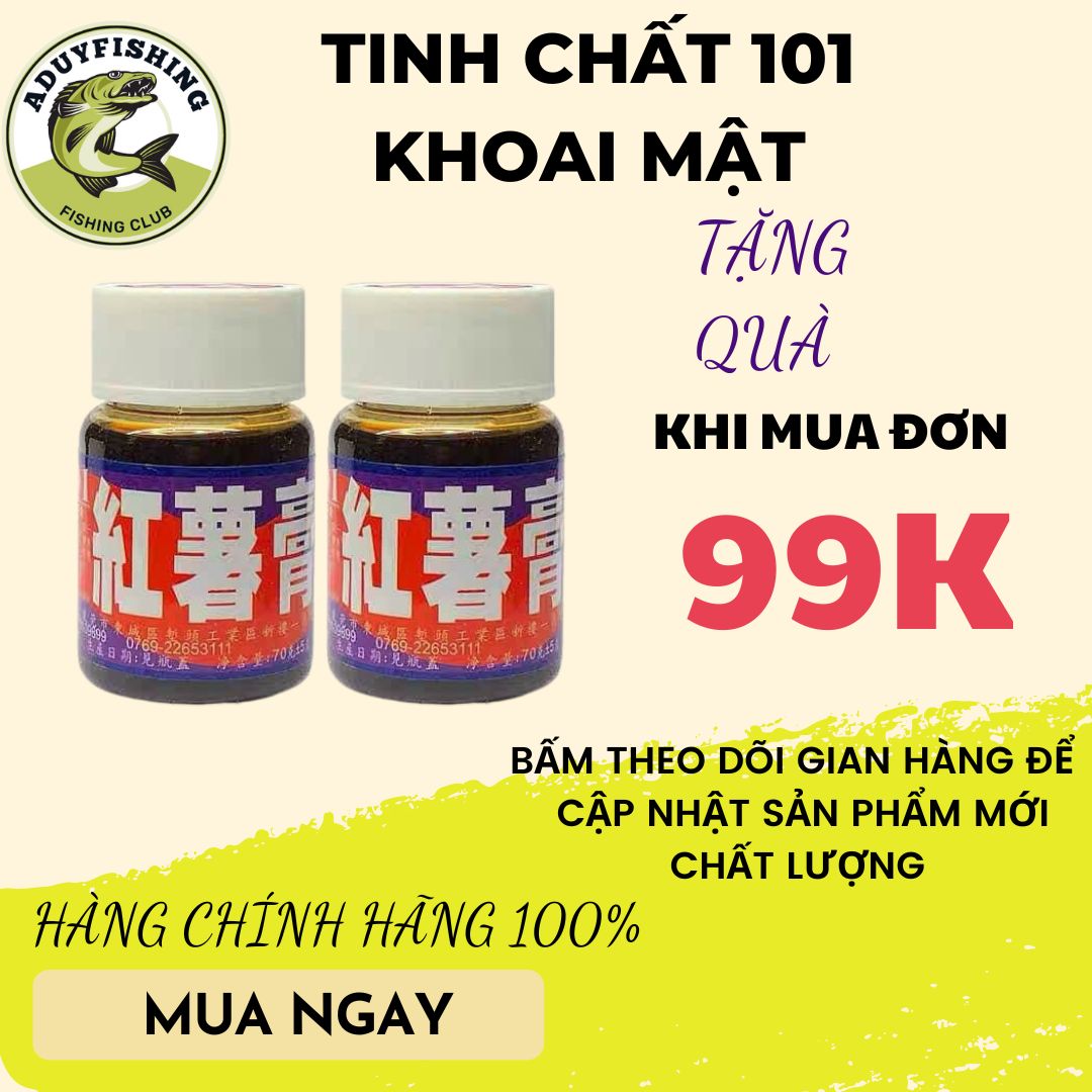Tinh chất, tinh mùi , hương liệu câu cá mật khoai 101, Mồi câu cá chính hãng , Aduy fishing