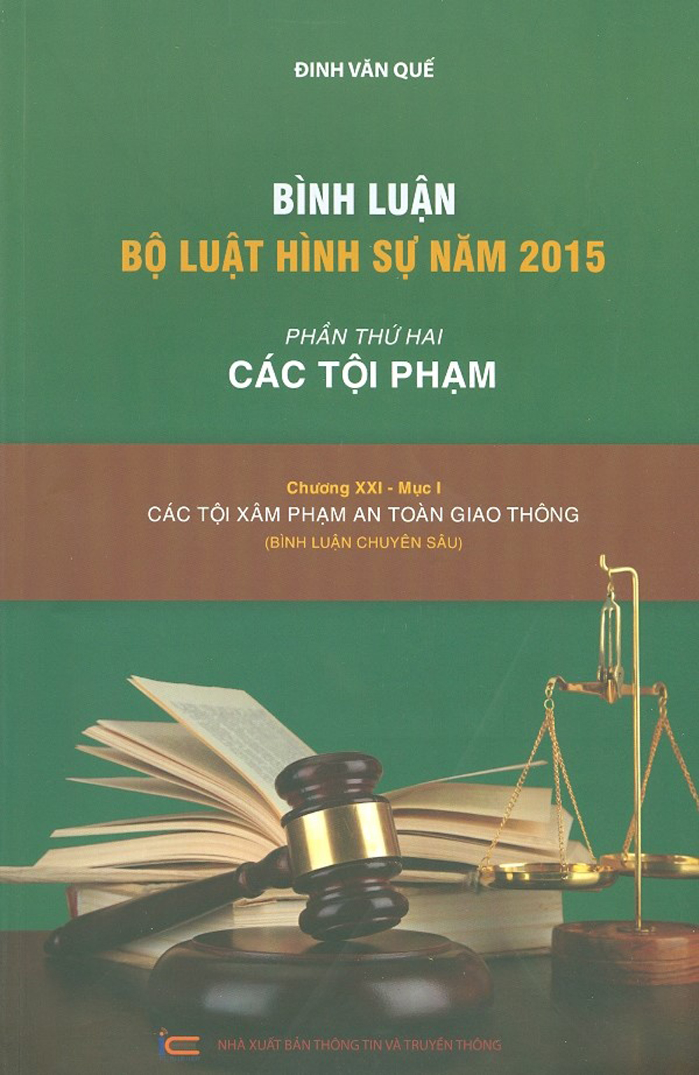Bình Luận Bộ Luật Hình Sự Năm 2015 - Phần Thứ Hai - Các Tội Phạm - Chương XXI - Mục I: Các Tội Xâm Phạm An Toàn Giao Thông (Bình Luận Chuyên Sâu)