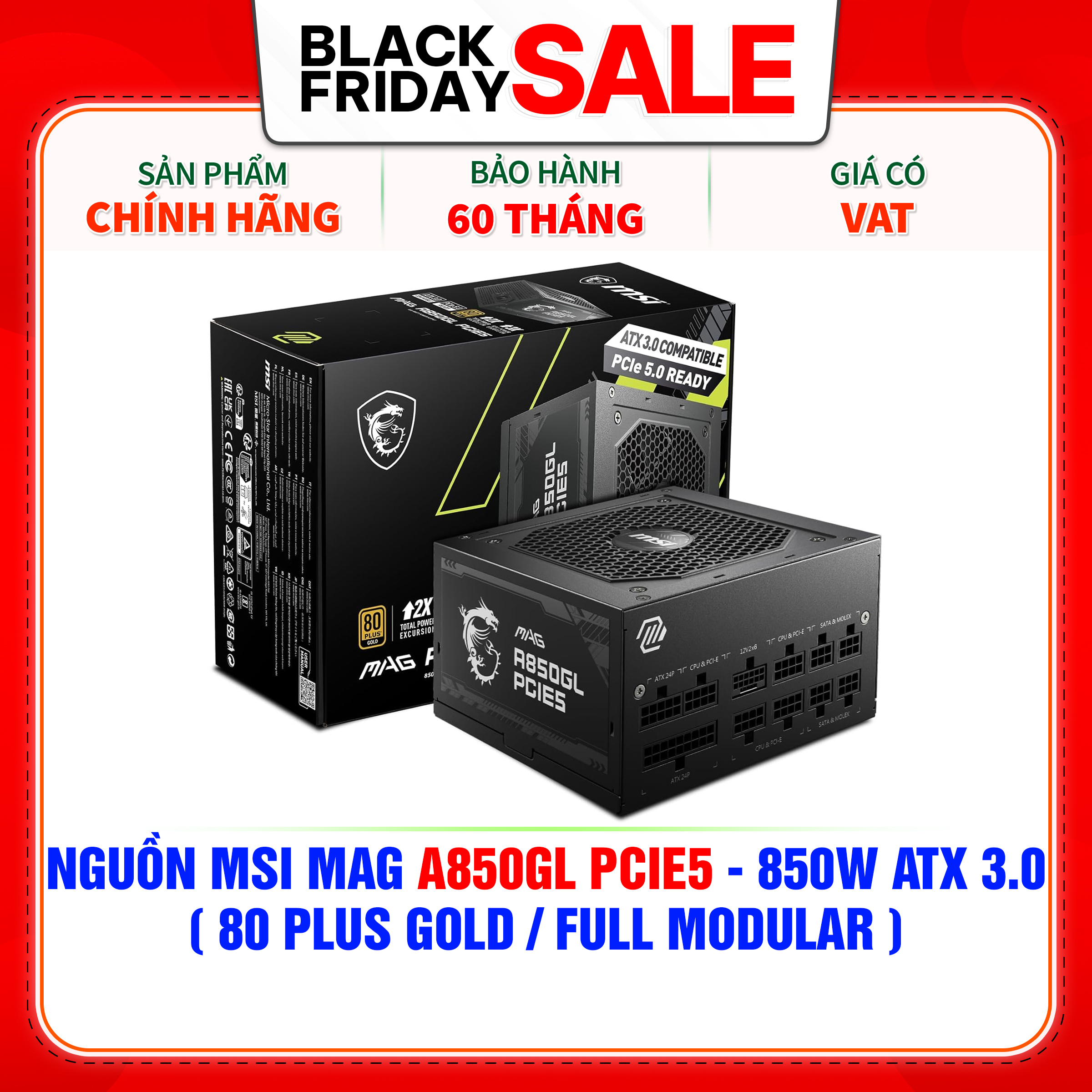 NGUỒN MSI MAG A850GL PCIE5 - 850W ATX 3.0  80 PLUS GOLD FULL MODULAR