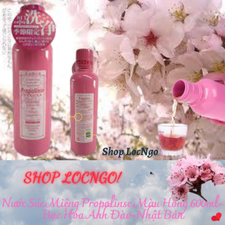 [Freeship]Nước Súc Miệng Propolinse Màu Hồng 600ml-Bạc Hoa Anh Đào-Nhật Bản by Shop LocNgo