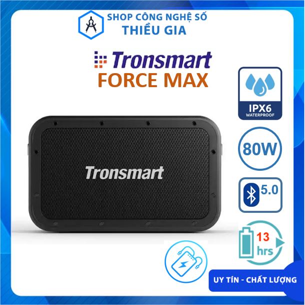 Loa Bluetooth Tronsmart Element Force Max chính hãng, công suất 80W, chống nước IPX6, nghe nhạc lên đến 13 giờ