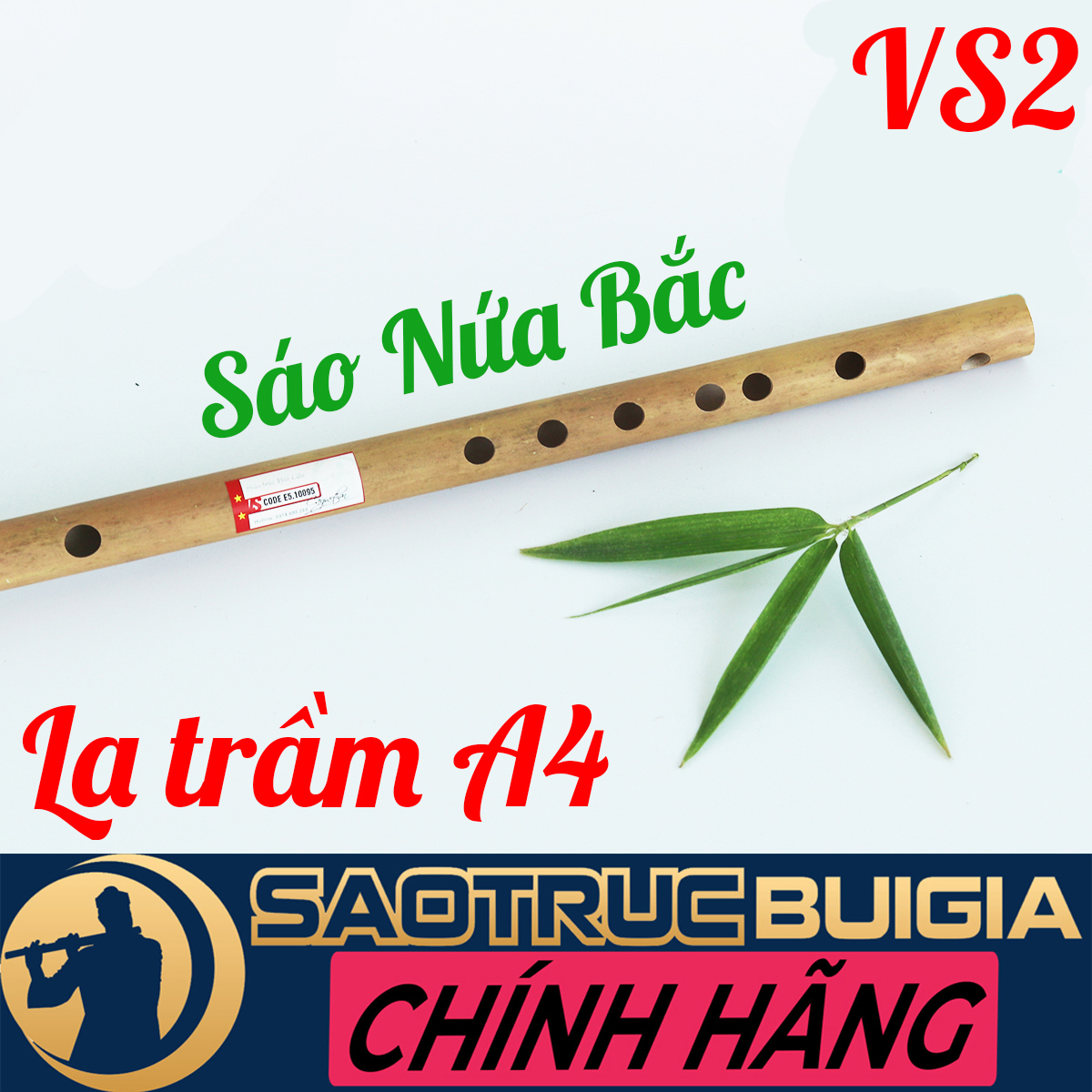 Sáo trúc La trầm (A4) VS2 NỨA BẮC - Đặc biệt - Sáo trúc Bùi Gia - Dòng cao cấp quy chuẩn - Tặng sách học sáo