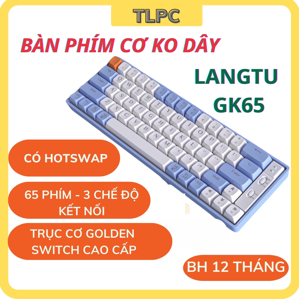 Bàn phím cơ không dây LANGTU GK65 Golden Switch có Hotswap hỗ trợ 3 chế độ kết nối cùng lúc pin dùng liên tục 7 ngày