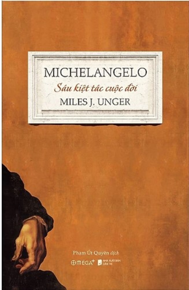Michelangelo- Sáu Kiệt Tác Cuộc Đời - Bìa cứng