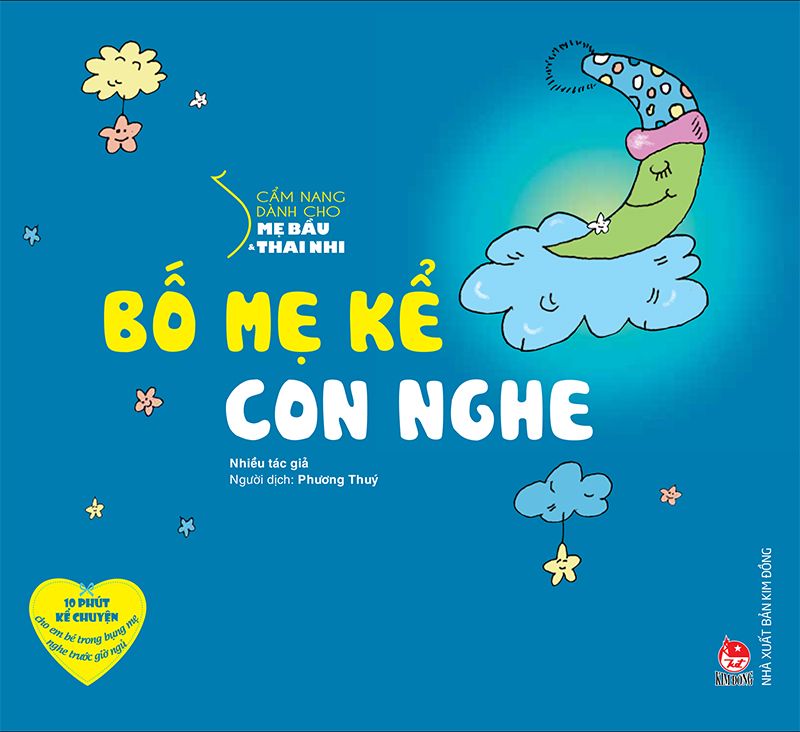 Kim Đồng - Cẩm nang dành cho mẹ bầu và thai nhi - Bố mẹ kể con nghe