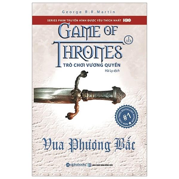 Trò chơi vương quyền 1B- Vua Phương Bắc