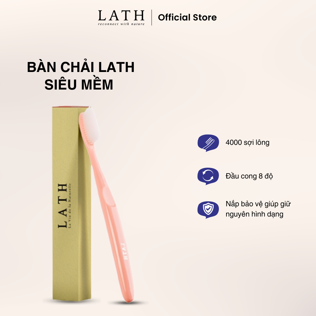 Bàn chải đánh răng Lath chính hãng Hàn Quốc mềm mịn, kháng khuẩn