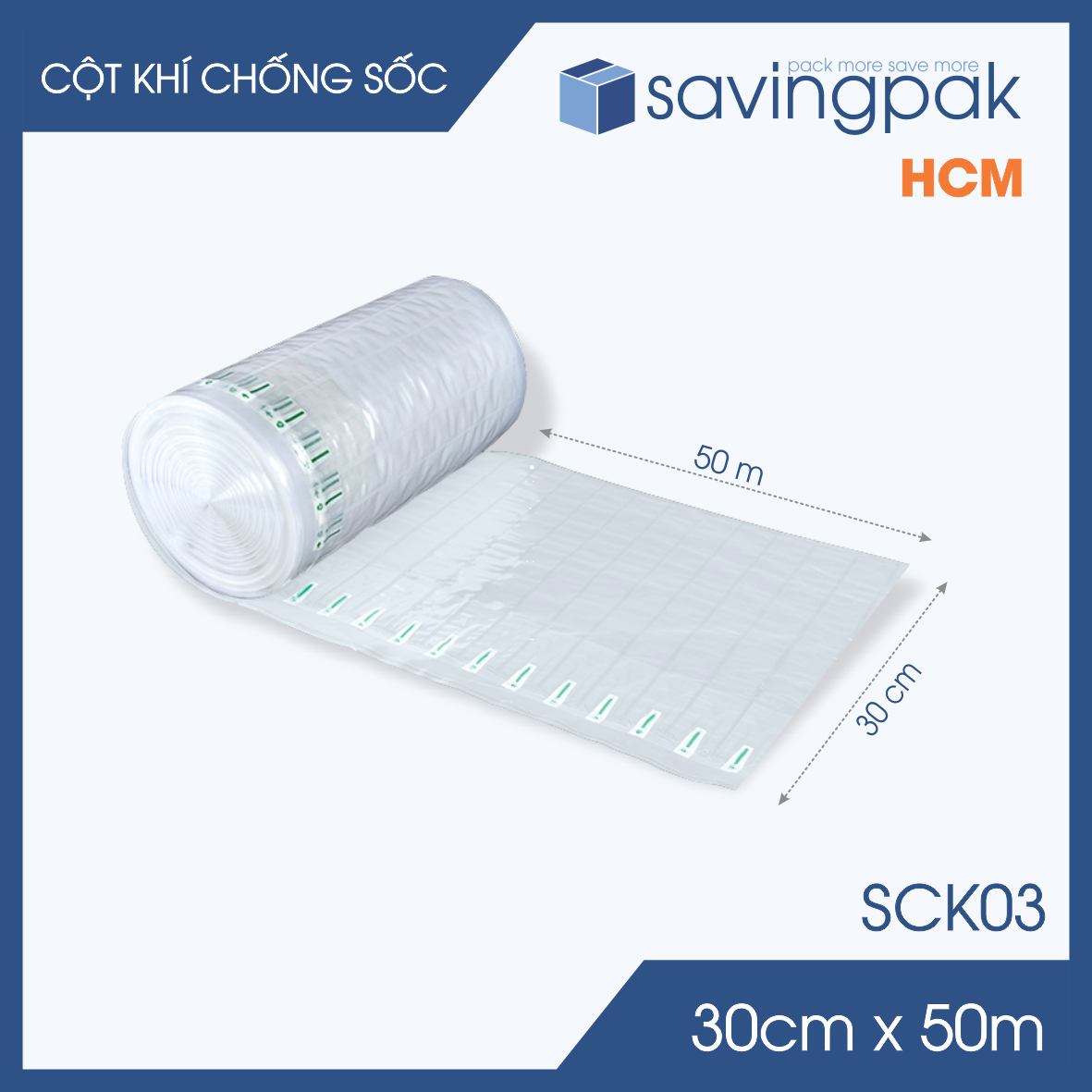 SCK03 - 30cm x 50m - Cuộn cột khí chống sốc, xốp hơi, đệm hơi đóng gói hàng dễ vỡ