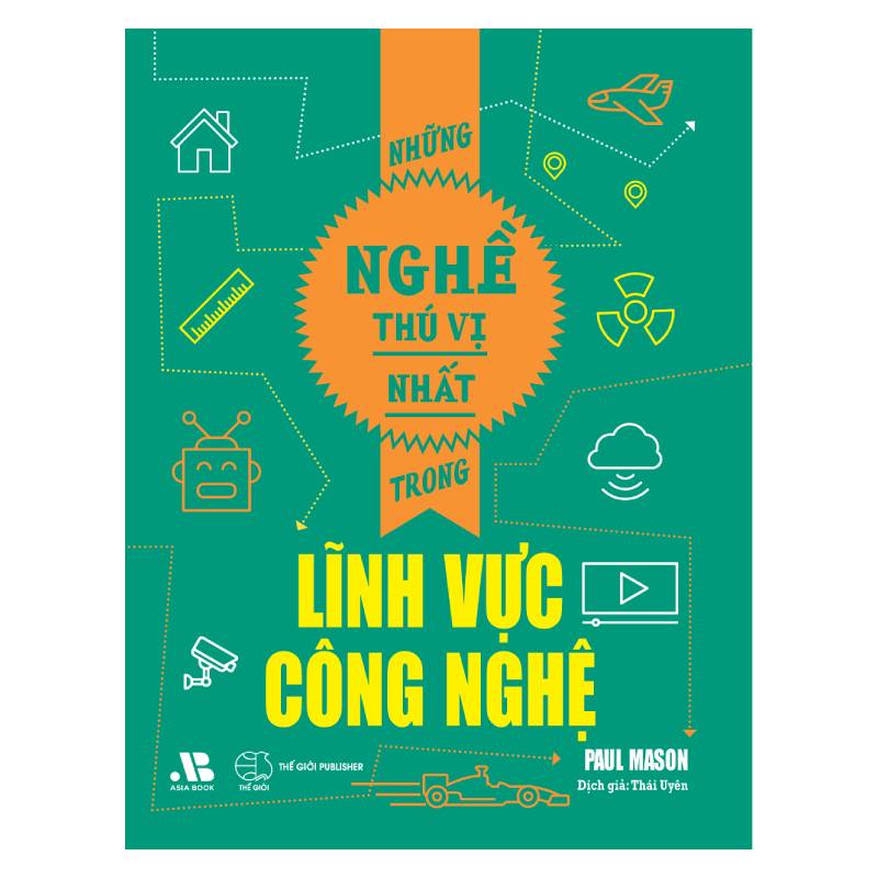 Artbook - Sách Thiếu Nhi - Sách Những Nghề Thú Vị Nhất Trong Lĩnh Vực Công Nghệ