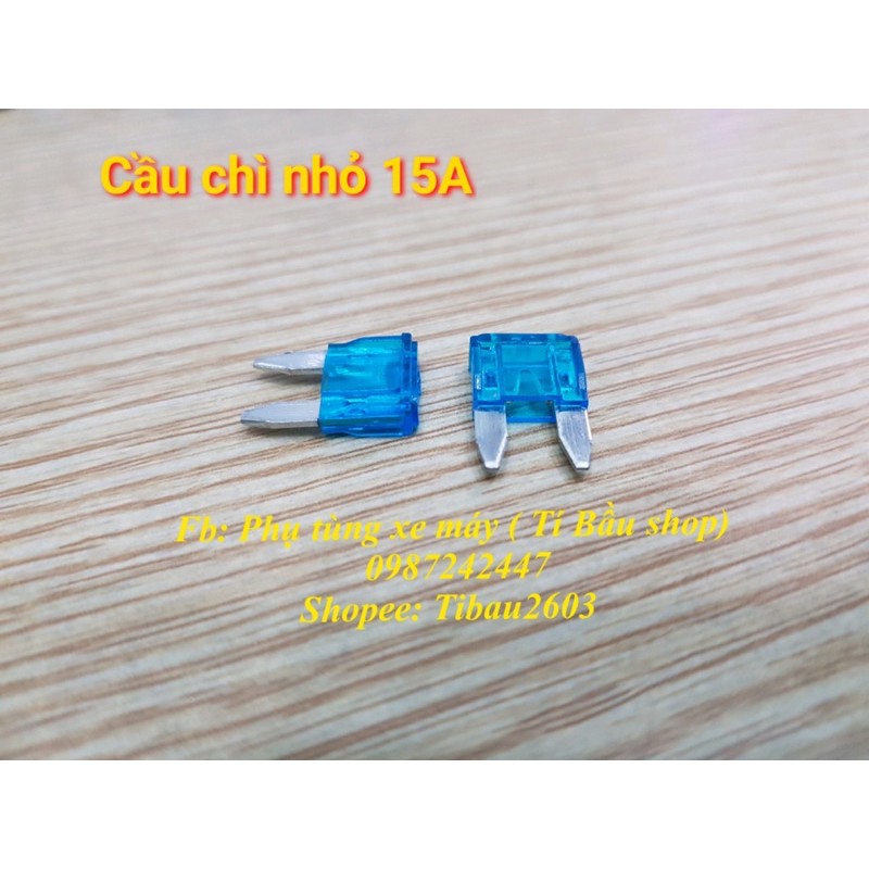 Cầu chì nhỏ 15a
