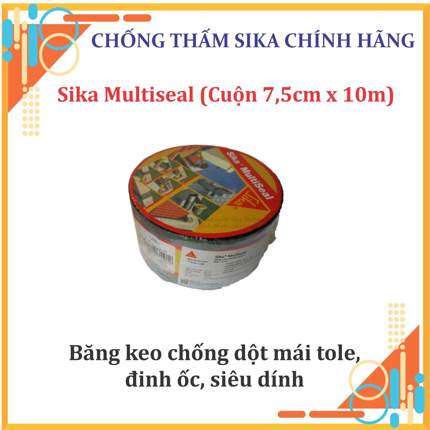Sika - Băng keo chống dột, Chống thấm siêu dính, dùng được trên mọi vật liệu Sika Multiseal