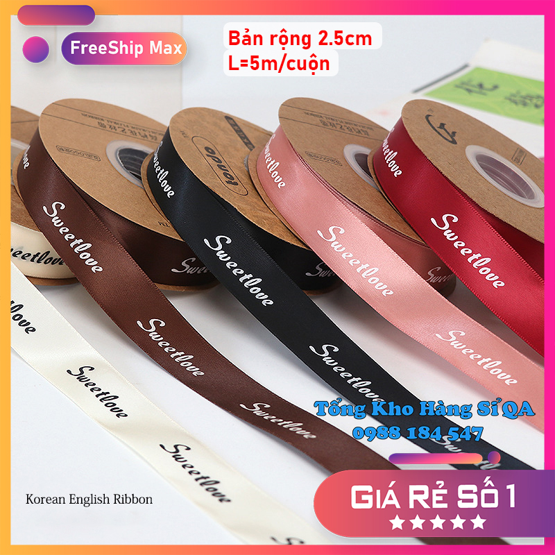 [5 mét] Ruy băng lụa 2.5cm  in chữ ★ SWEET LOVE ★ loại đẹp