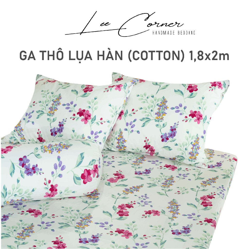 Ga giường 1m8 thô lụa hàn 100% cotton cao cấp lee corner nhiều hoạ tiết, ga nệm 1m8 x 2m