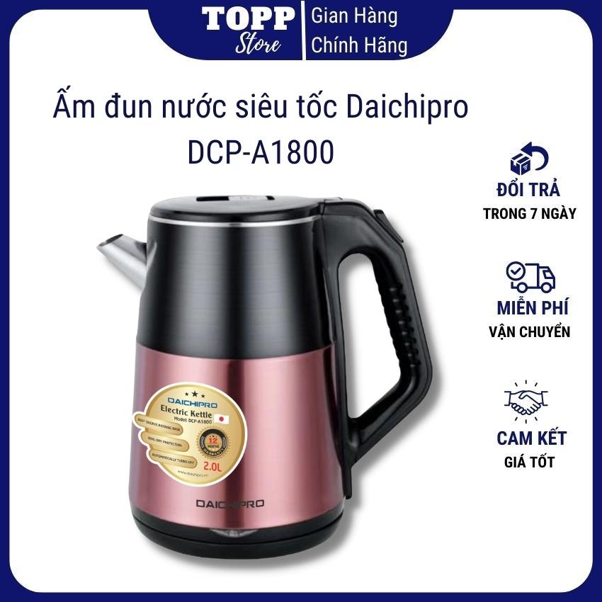 Bình đun nước siêu tốc, ấm siêu tốc Daichipro, ấm đun nước siêu tốc tiết kiệm điện, ấm siêu tốc Daichipro DCP-A1800 - Hàng chính hãng - Bảo hành 12 tháng