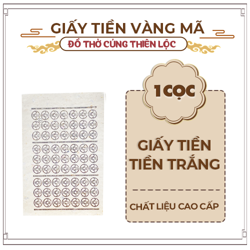 Giấy tiền trắng cao cấp hàng mã đồ thờ cúng thiên lộc