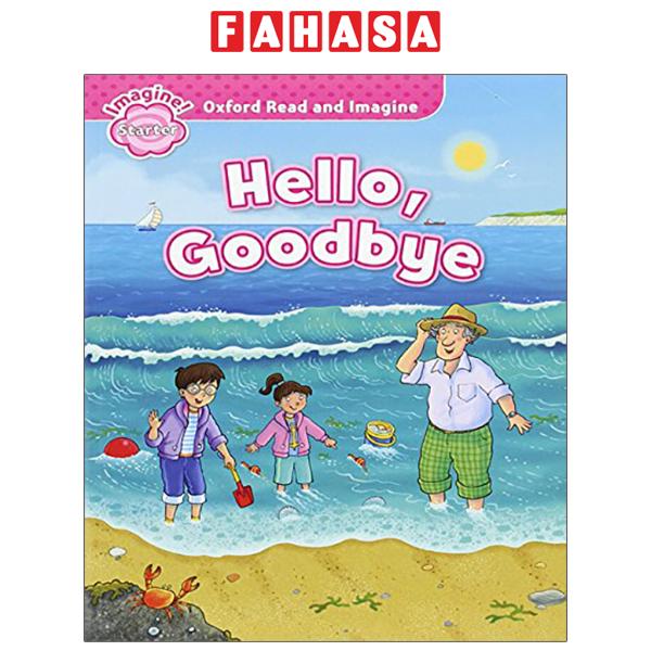 Fahasa - Oxford Read And Imagine Starter Hello, Goodbye