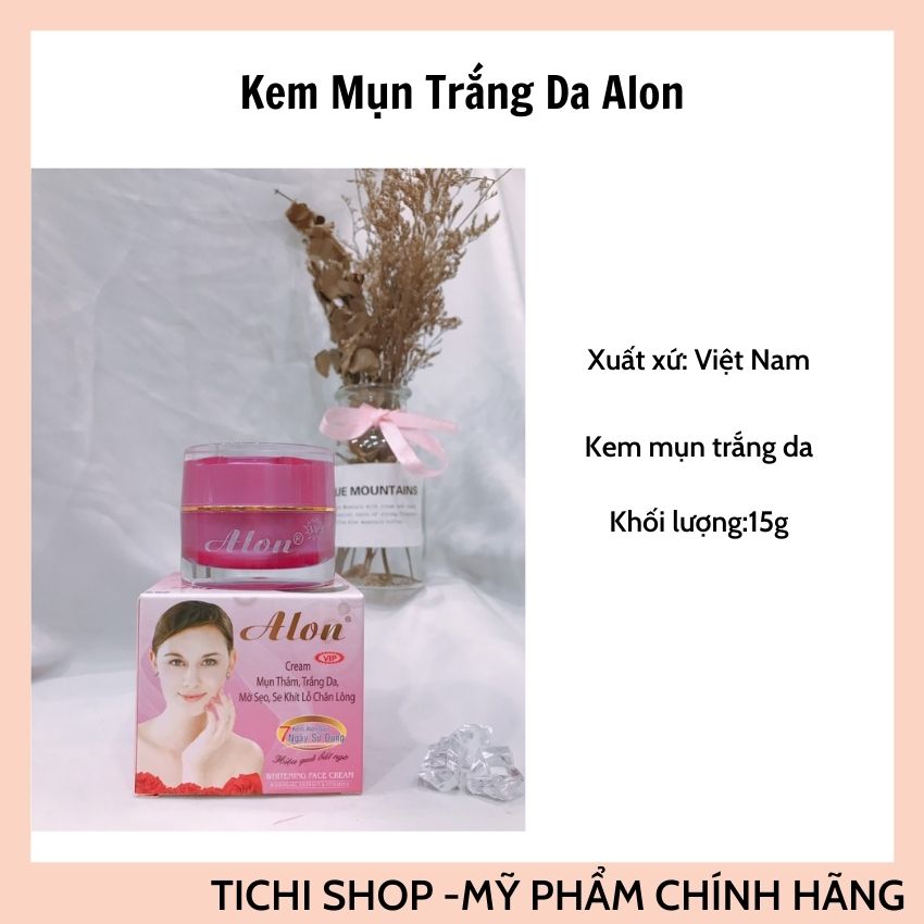 Tichi Shop Kem Dưỡng Alon Giảm Mụn Thâm Trắng Da Ngừa Nám Tàn Nhan 15g tongkhomp