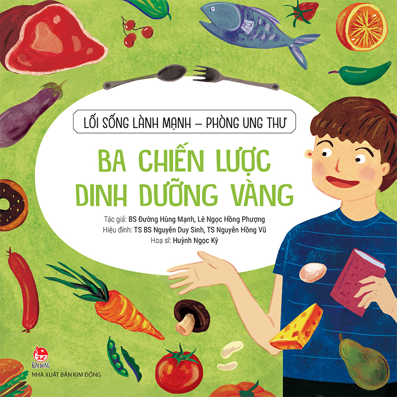 Kim Đồng - Lối sống lành mạnh - Phòng ung thư - Ba chiến lược dinh dưỡng vàng