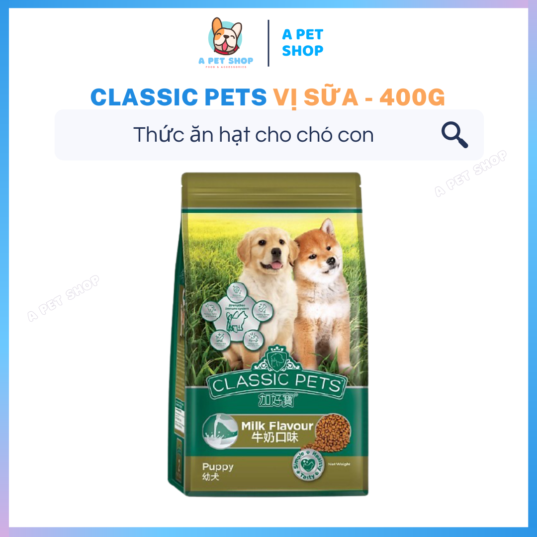 Thức ăn cho chó con Classic Pets Puppy 400g Vị sữa dành cho mọi giống chó từ 1 tháng tuổi - A Pet Shop