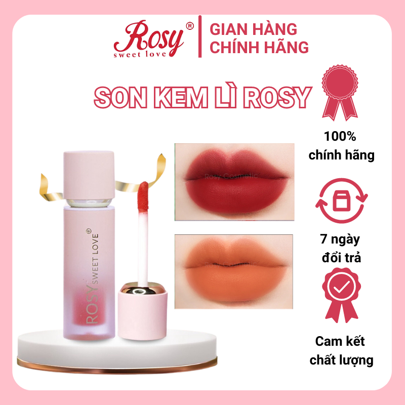 Son kem lì Rosy Sweet Love mềm mịn không trôi, son kem không chì, son dưỡng môi, cam kết chính hãng