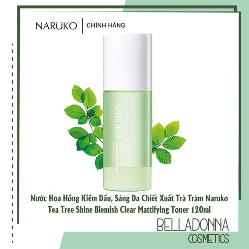 [HCM]Nước Hoa Hồng 2 Lớp Kiềm Dầu Sáng Da Chiết Xuất Trà Tràm Naruko Tea Tree Shine Blemish Clear Mattifying Toner 120ml