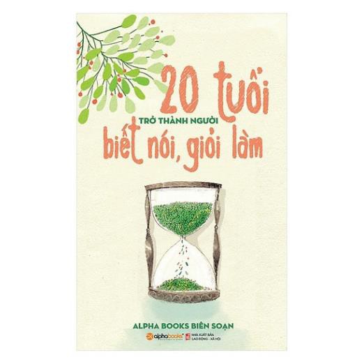 Sách alphabooks - 20 tuổi trở thành người biết nói giỏi làm