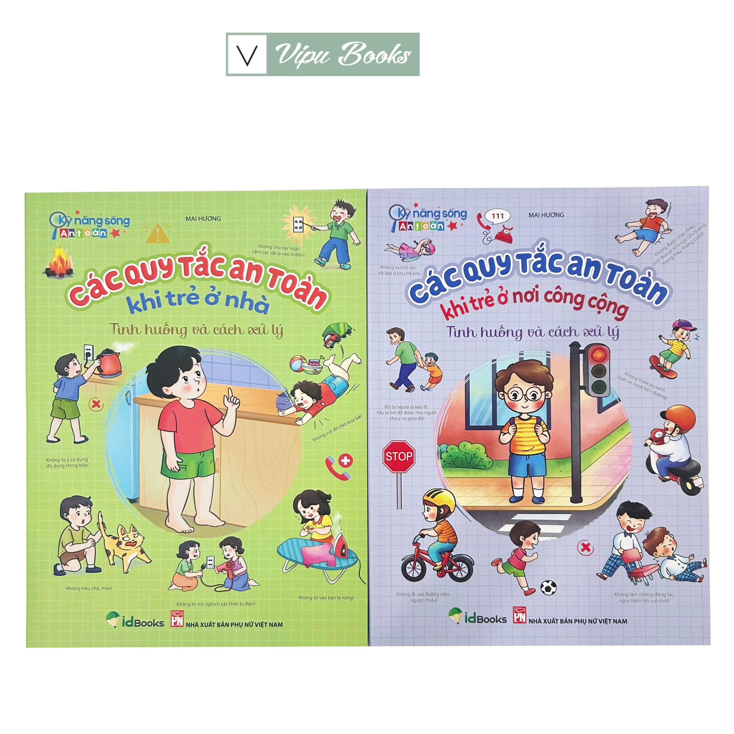 Sách - Các Quy Tắc An Toàn Khi Trẻ Ở Nhà Và Khi Trẻ Ở Nơi Công Cộng - Tình Huống Và Cách Xử Lý - Kĩ Năng Sống