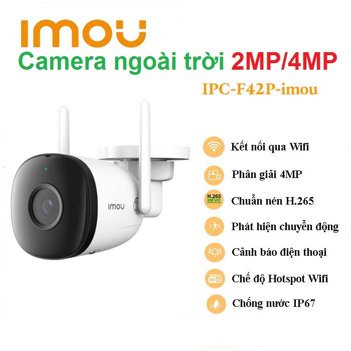 Camera WiFi Ngoài Trời IMOU F22P Bullet 2C F42P 2MP  4MP 2K Tầm nhìn ban đêm-Angten đôi - Chống nước IP67 - Bảo hành chính hãng2 năm
