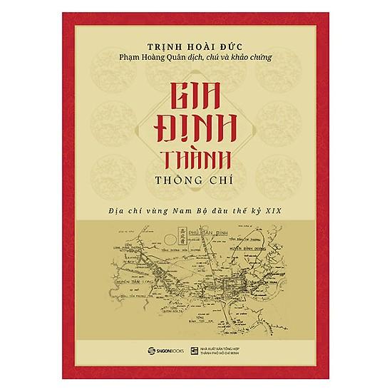 Gia Định thành thông chí - Tác giả: Trịnh Hoài Đức