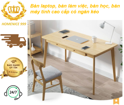 Bàn laptop, bàn làm việc, bàn học, bàn máy tính cao cấp có ngăn kéo