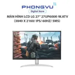 Màn hình LCD LG 27inch 27UP600K-W.ATV (3840 x 2160/ IPS/ 60Hz/ 5ms) - Bảo hành 24 tháng