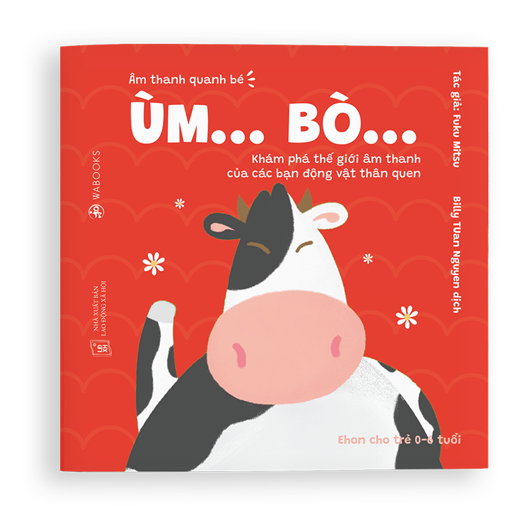 Sách Ehon - Ùm Bò - Dành cho trẻ từ 0 - 6 tuổi