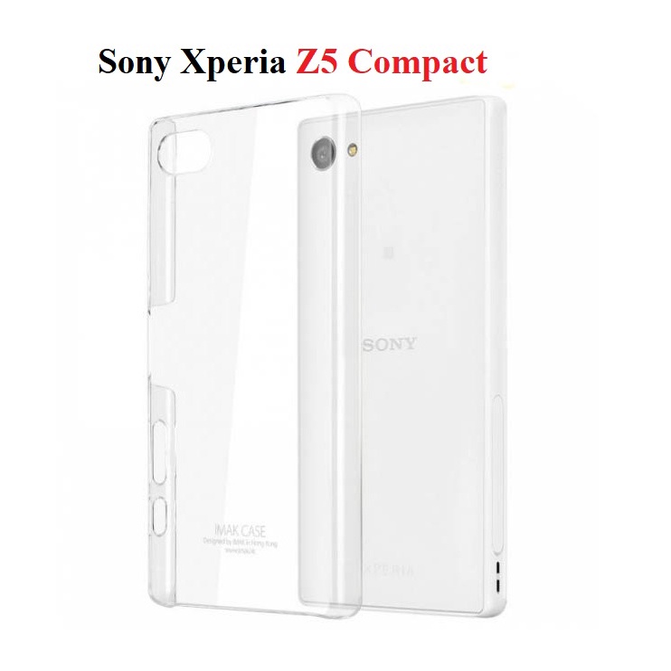 Ốp lưng cứng trong suốt hiệu imak cho sony xperia z5 compact, ốp lưng phủ nano giúp chống xước hiệu quả hơn, ốp lưng xperia z5 mini