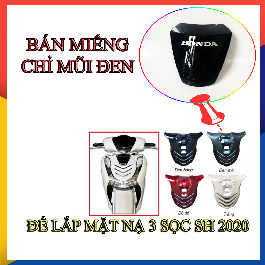 MIẾNG CHỈ MŨI MẶT NẠ HONDA SH 2020-2021 (  LƯU Ý MIẾNG NHỎ ĐEN HONDA)