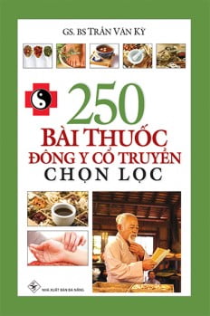 Fahasa - 250 Bài Thuốc Đông Y Cổ Truyền Chọn Lọc