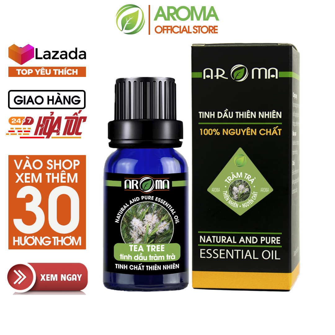 Tinh dầu Tràm Trà AROMA Tea Tree Essential Oil, tinh dầu thơm phòng, làm sạch mụn, đẹp da