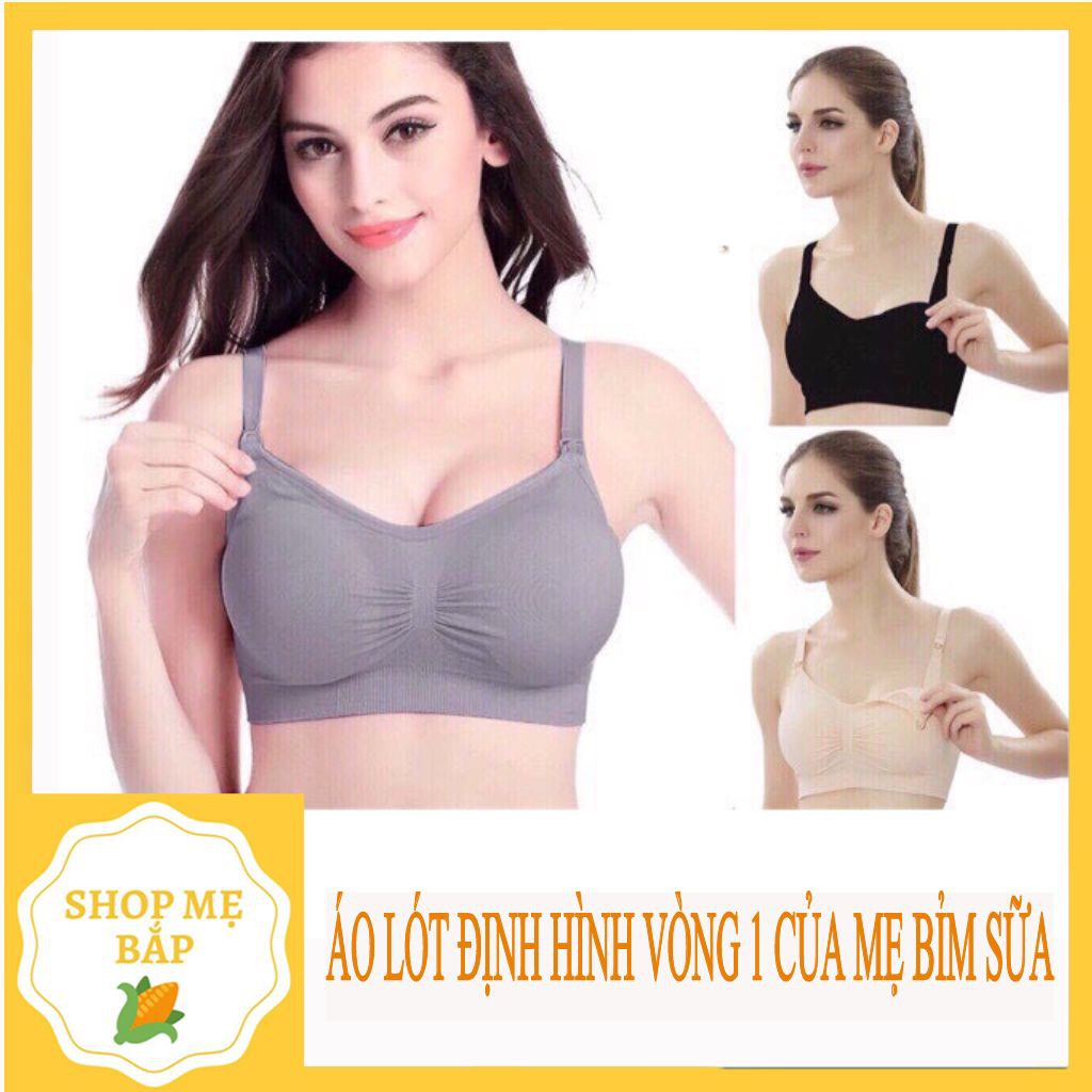 Áo ngực , áo cho con bú , áo định hình cho các mẹ bỉm sữa Áo lót cho con bú siêu mềm, thoáng khí, mát mẻ. Áo lót không gọng cho bé bú sau sinh.