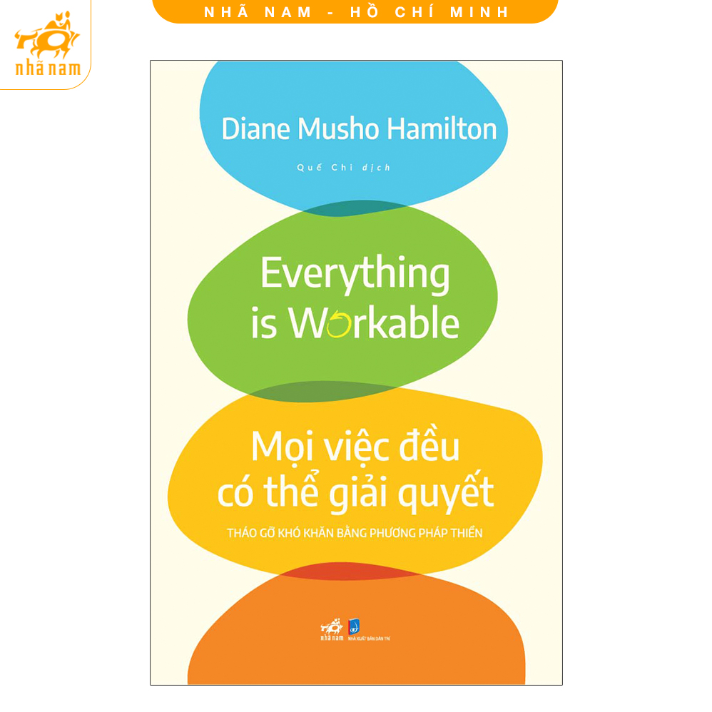 Sách - MỌI VIỆC ĐỀU CÓ THỂ GIẢI QUYẾT - THÁO GỠ KHÓ KHĂN BẰNG PHƯƠNG PHÁP THIỀN (Nhã Nam HCM)