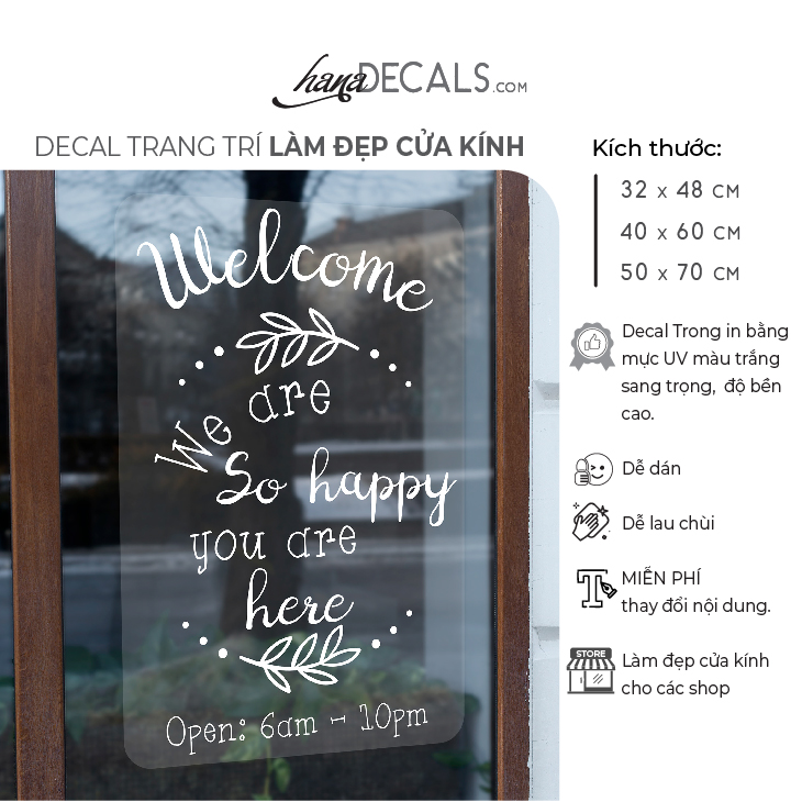 Decal trang trí làm đẹp cửa kính hanadecals. giờ mở cửa - opening hours - we are so happy you are here - tặng kèm thẻ nhựa. mẫu so07