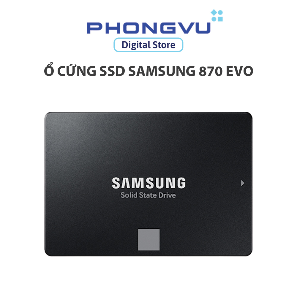 Ổ cứng ssd samsung 870 evo - bảo hành 60 tháng