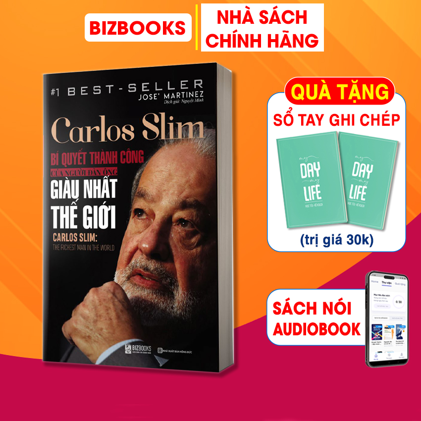 Sách carlos slim: bí quyết thành công của người đàn ông giàu thế giới - bizbooks