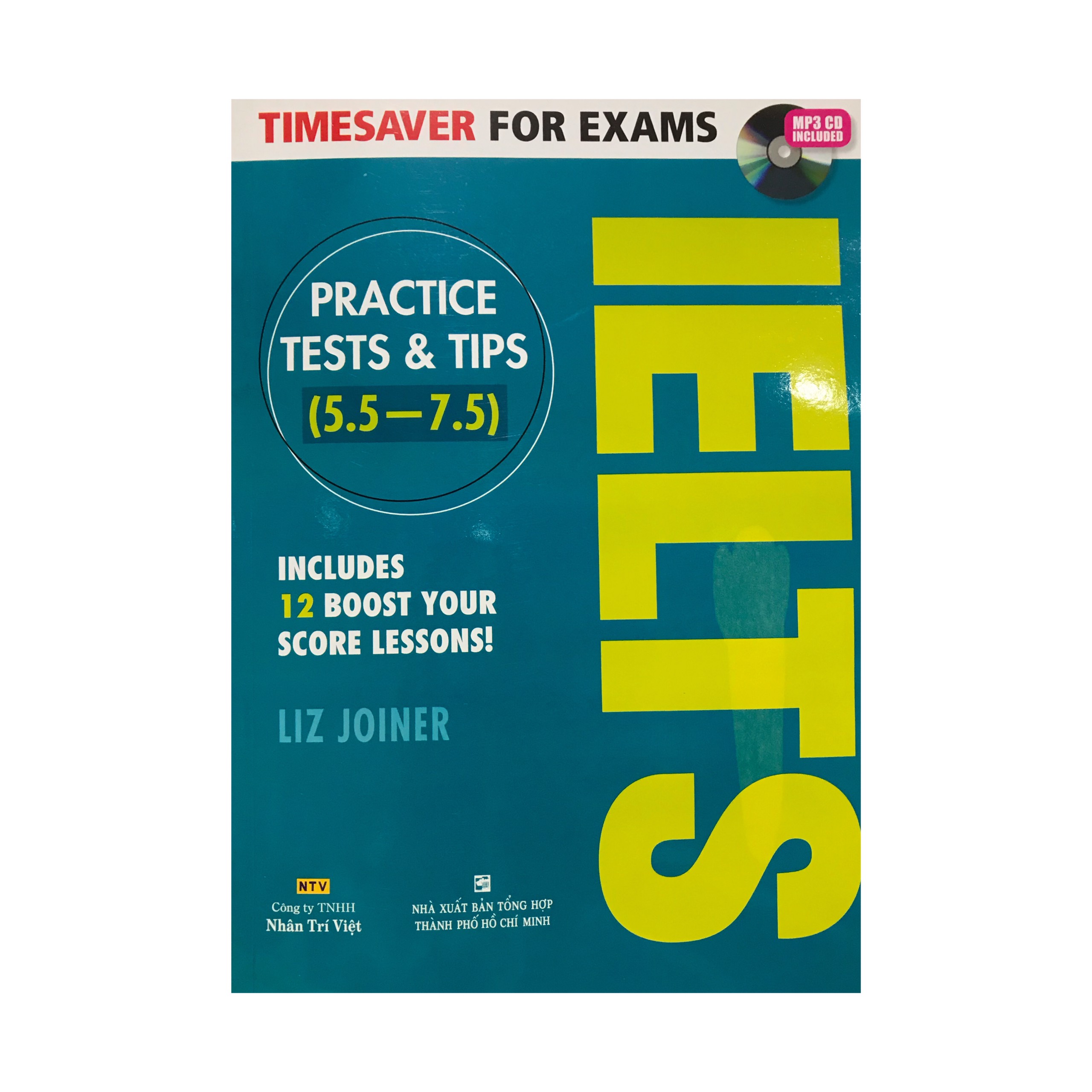 Timesaver for exams : Ielts Practice tests & tips  5.5-7.5 ( gồm đĩa CD )