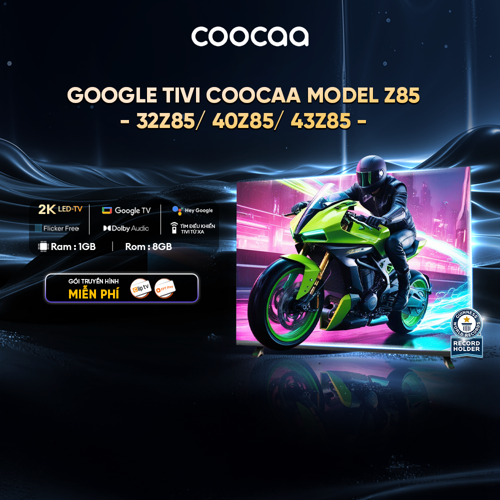 Google Tivi CooCaa Model Z85 | Smart TV | HDR10 | Dolby Audio | 32 inch | 40 inch | 43 inch