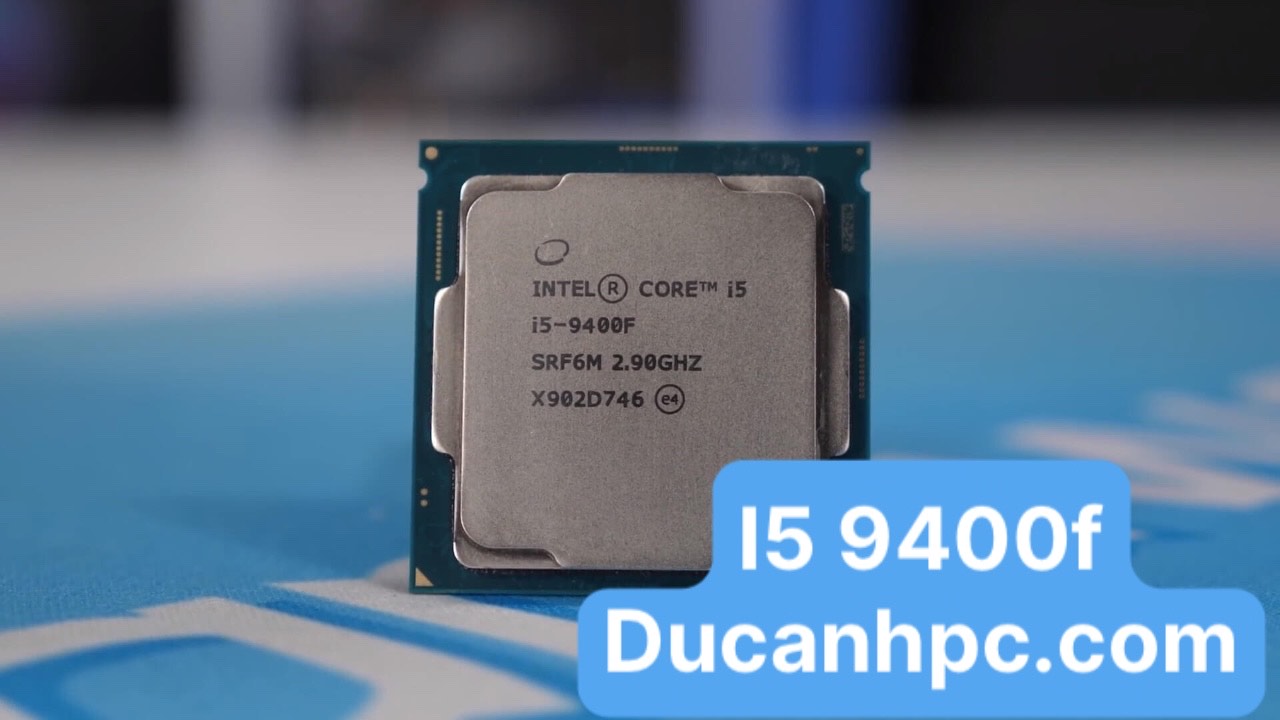 CPU I5 9400F - Socket 1151v2 - Bảo hành 3 tháng