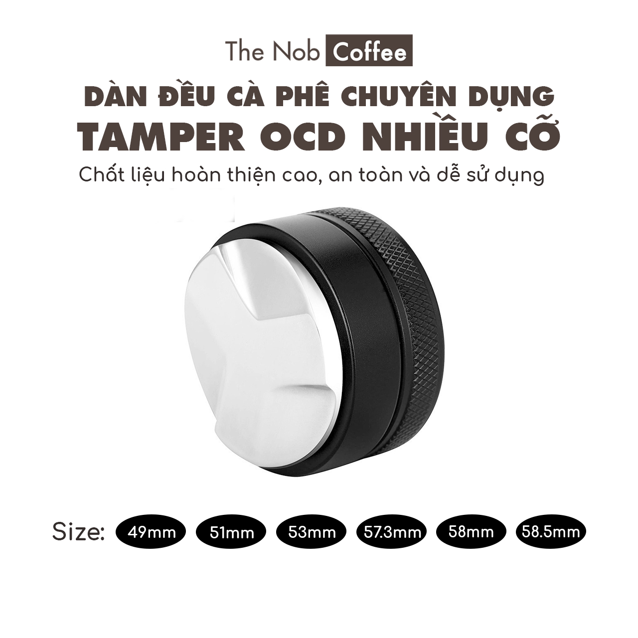 Tamper ocd 51, 53, 58mm | dụng cụ dàn đều cà phê