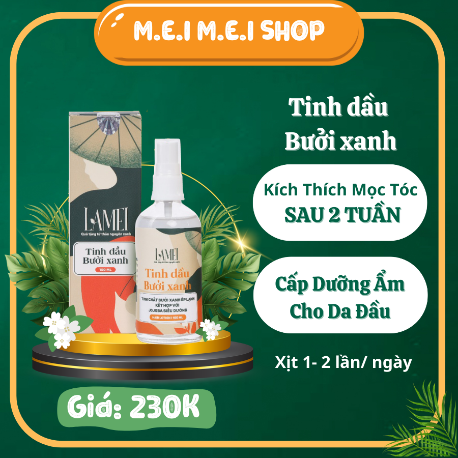 Tinh Dầu Bưởi Xanh Lamei 100ml Kích Mọc Tóc Giảm Rụng Tóc Sau 2-4 Tuần Sử dụng