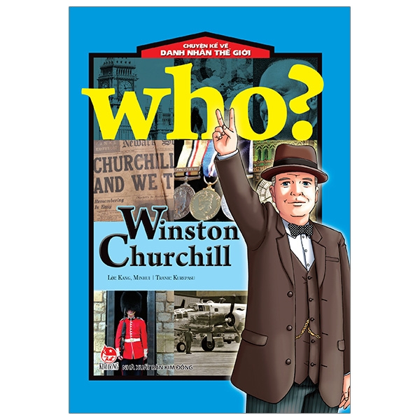 Fahasa - Who? Chuyện Kể Về Danh Nhân Thế Giới: Winston Churchill (Tái Bản 2019)