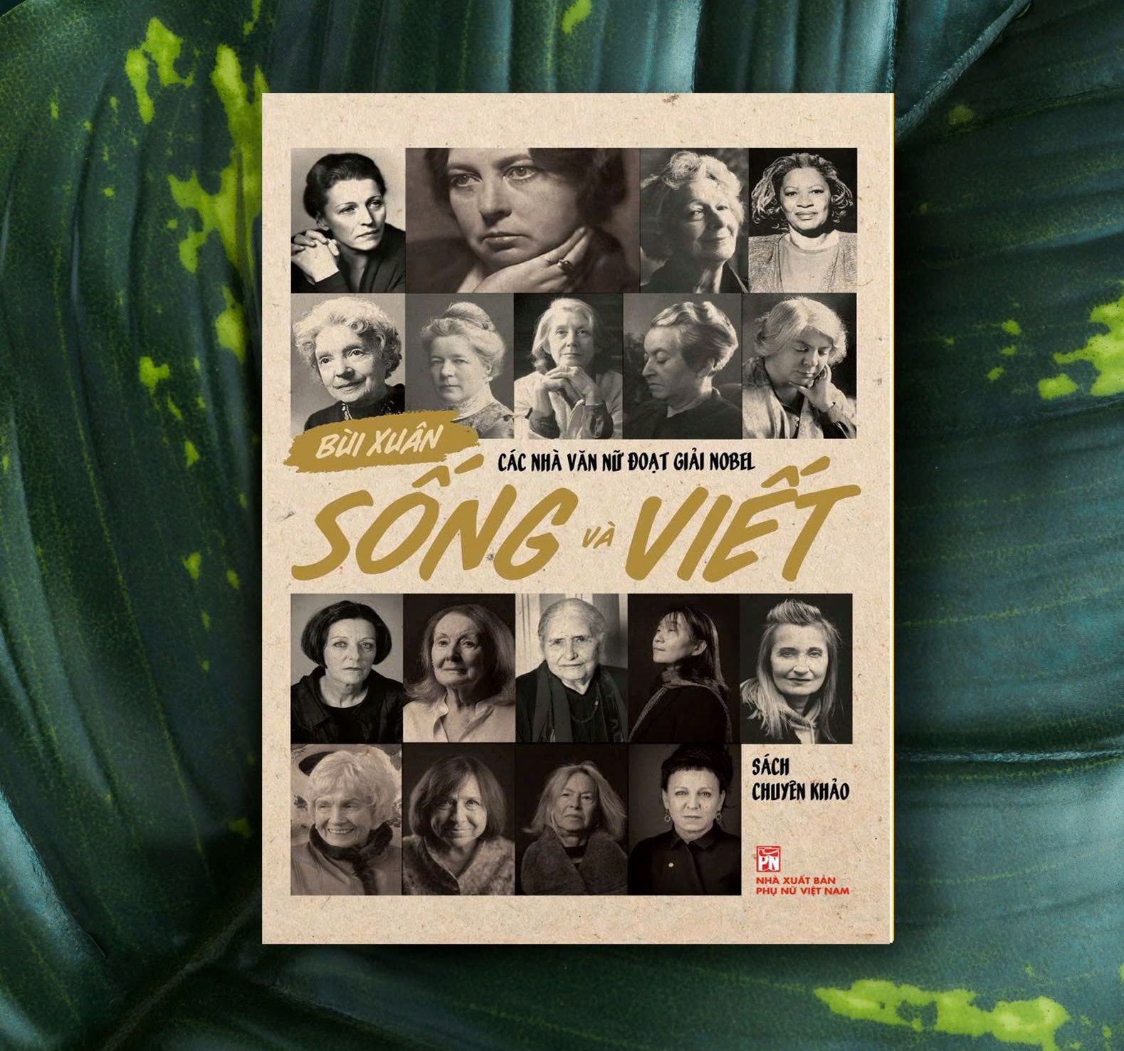 Sách - Các nhà văn nữ đoạt giải Nobel – Sống và viết - NXB Phụ nữ VN (Sách nghiên cứu)