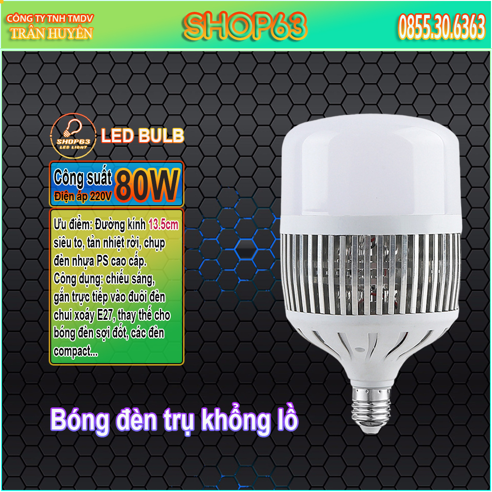 Bóng đèn LED trụ 80W siêu khổng lồ đường kính 13.5cm ánh sáng trắng siêu sáng