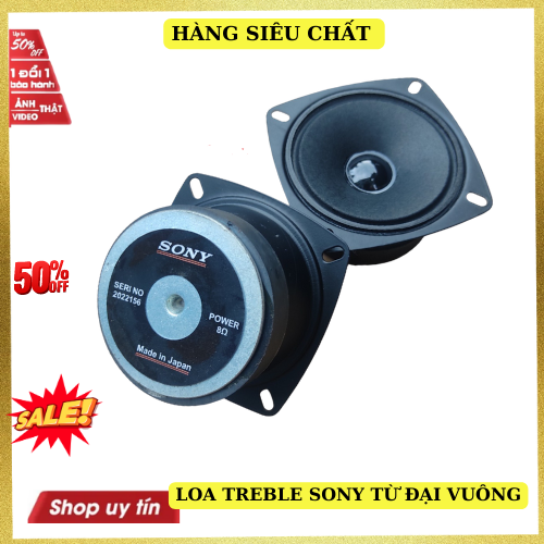 Loa treble vuông SONY từ đại 70 chất âm hay giá 1 đôi